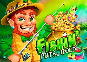 Fishin' Pots Of Gold